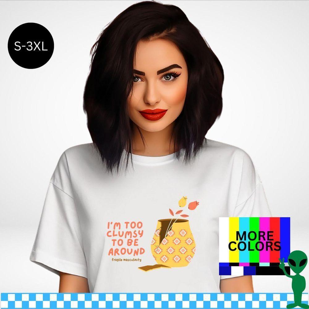 Too Clumsy To Be Around Fragile Masculinity Vuitino Merch Too Clumsy To Be Around Fragile Masculinity Vuitino Merch